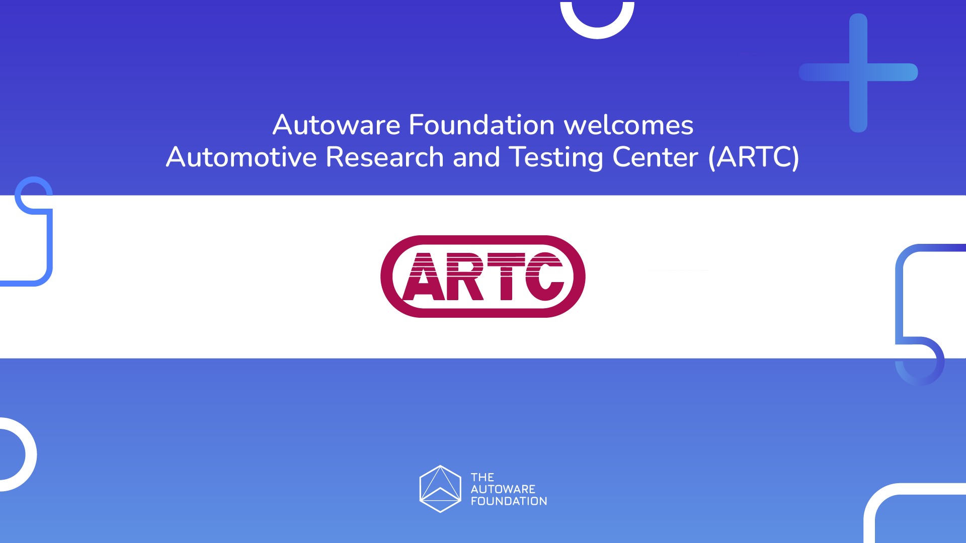 Automotive Research and Testing Center (ARTC) joins Autoware Foundation